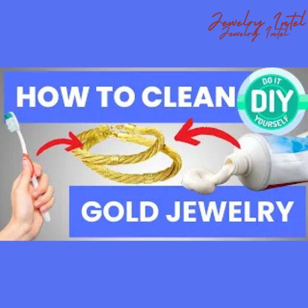 How to Clean Gold Using Toothpaste