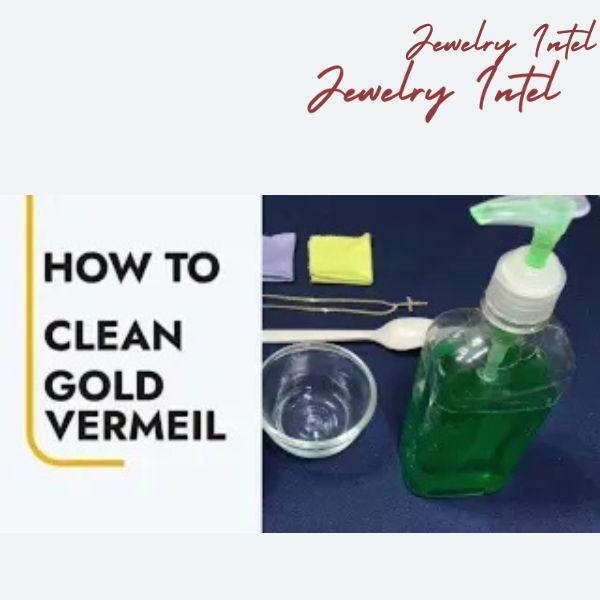 How to clean Gold Vermeil