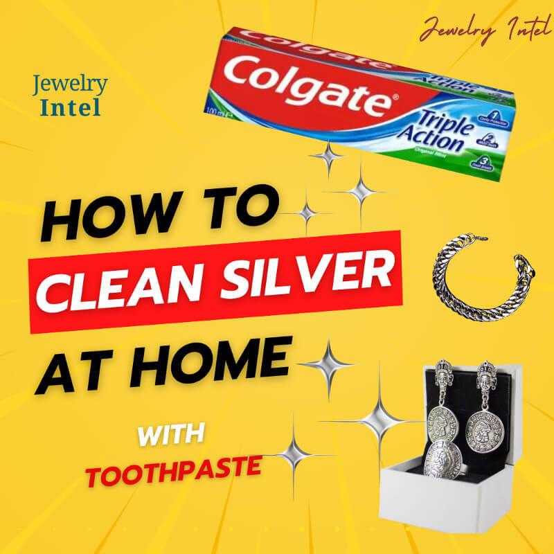 How to clean your silver using toothpaste