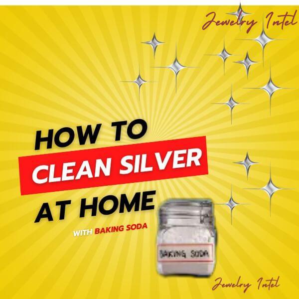 How to Clean Silver with Baking Soda and Aluminum Foil